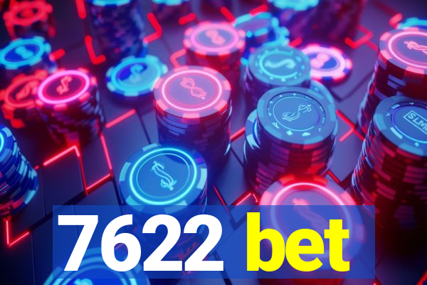 7622 bet